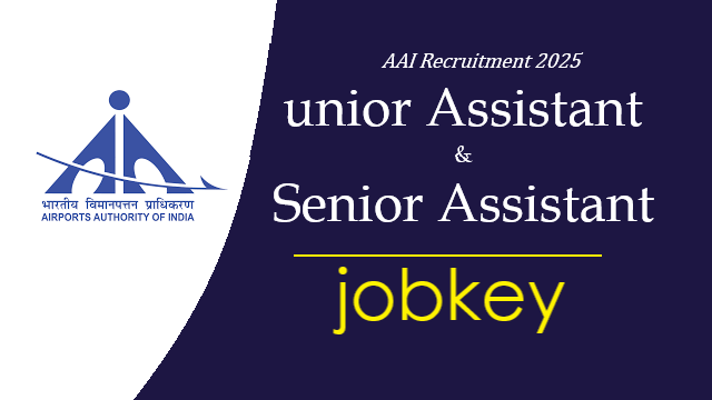 AAI Junior Assistant Senior Assistant Online Form 2025-jobkey
